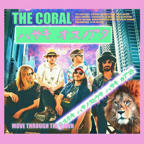 The Coral : Move Through the Dawn The Coral : Move Through the Dawn